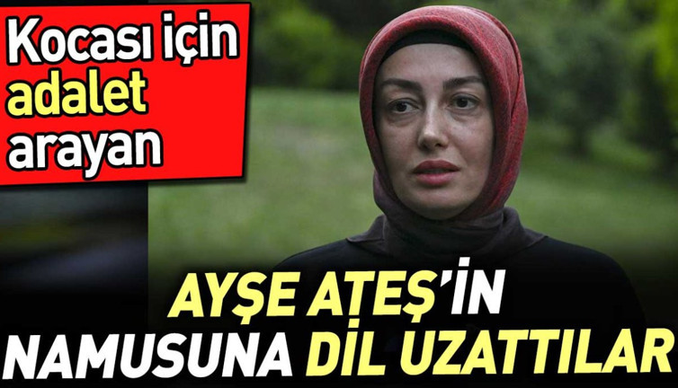 Sinan Ateş için adalet arayan Ayşe Ateş'in namusuna dil uzattılar