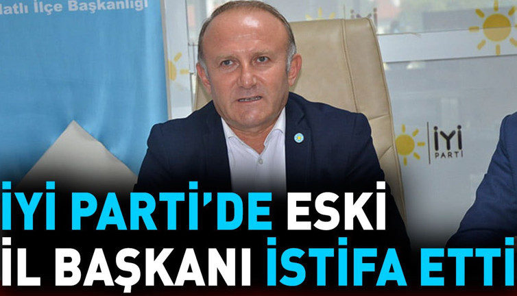 İYİ Parti Ankara eski İl Başkanı Yetkin Öztürk istifa etti