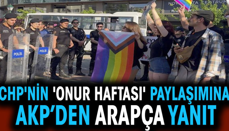 CHP'nin 'Onur Haftası' paylaşımına AKP’den Arapça yanıt