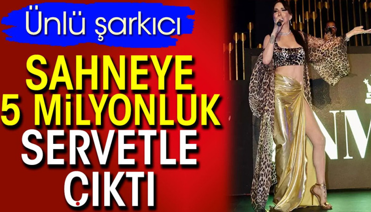 Tuğba Özerk sahneye 5 milyonluk servetle çıktı