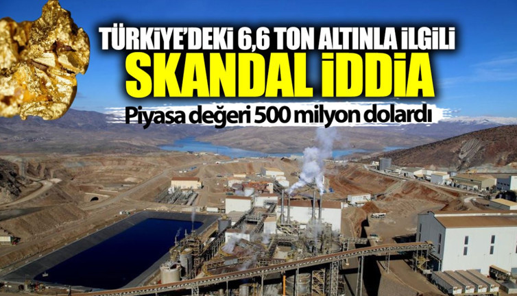 Türkiye’deki 6,6 ton altınla ilgili skandal iddia! Piyasa değeri 500 milyon dolardı