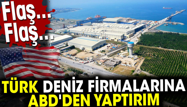 Türk deniz firmalarına ABD'den yaptırım