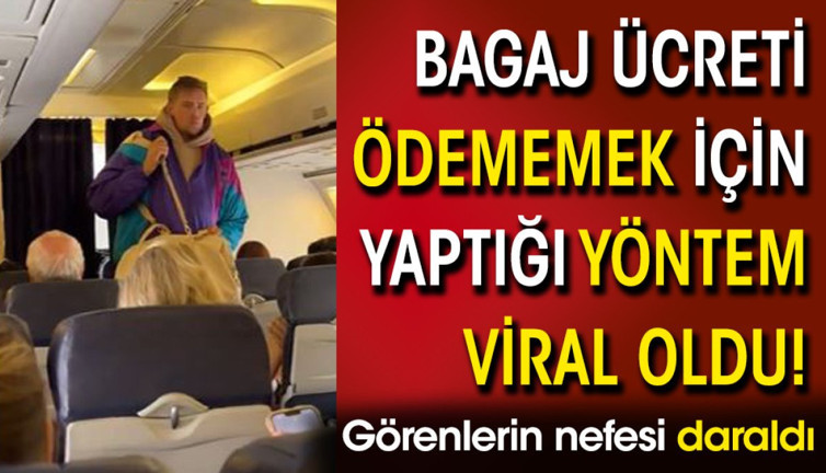 Bagaj ücreti ödememek için yaptığı yöntem viral oldu! Görenlerin nefesi daraldı