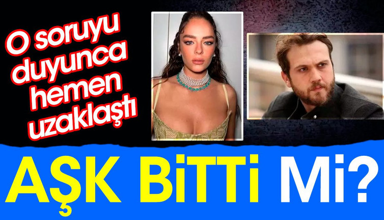 Aşk bitti mi? O soruyu duyunca hemen uzaklaştı