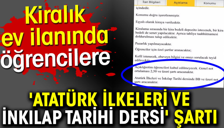Kiralık ev ilanında öğrencilere Atatürk İlkeleri ve İnkılap Tarihi dersi şartı
