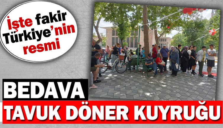 İşte fakir Türkiye'nin resmi. Bedava tavuk döner kuyruğu