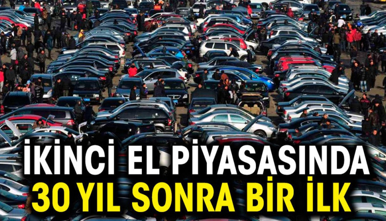 İkinci el piyasasında 30 yıl sonra bir ilk