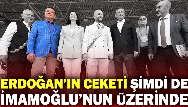 Erdoğan'ın ceketi şimdi de İmamoğlu'nun üzerinde