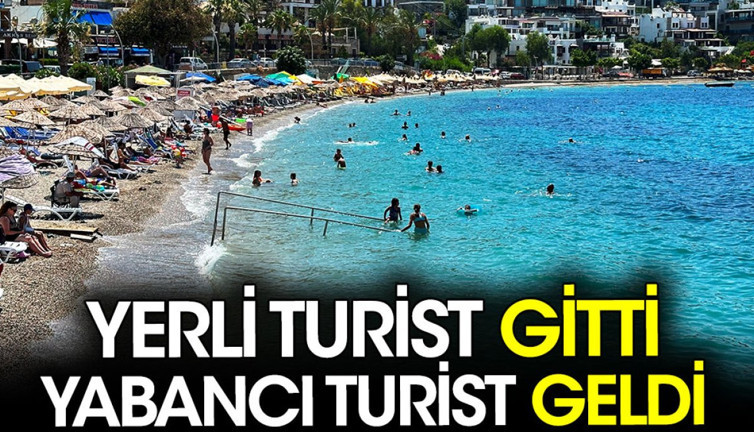 Bodrum'da yerli turist gitti yabancı turist geldi