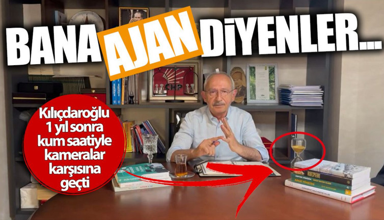 Kılıçdaroğlu 1 yıl sonra kum saatiyle kameralar karşısına geçti: Bana ajan diyenler…