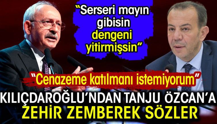 Kılıçdaroğlu'ndan Tanju Özcan'a zehir zemberek sözler. Cenazeme katılmanı istemiyorum