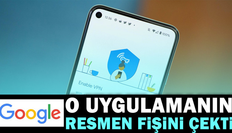 Google o uygulamanın resmen fişini çekti
