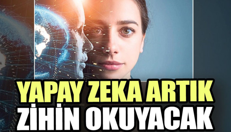 Yapay zeka artık zihin okuyacak