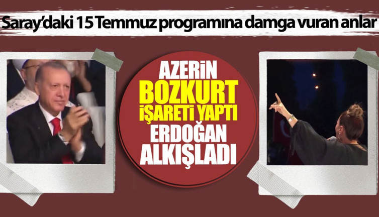 Azerin bozkurt işareti yaptı Erdoğan alkışladı! Saray’daki 15 Temmuz programına damga vuran anlar