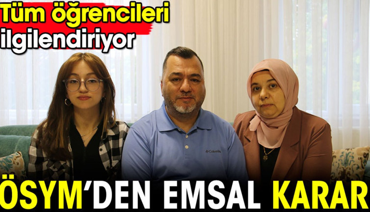 ÖSYM’den emsal karar! Tüm öğrencileri ilgilendiriyor