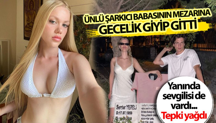 Ünlü şarkıcı babasının mezarına gecelik giyip gitti! Kocamla tanıştılar