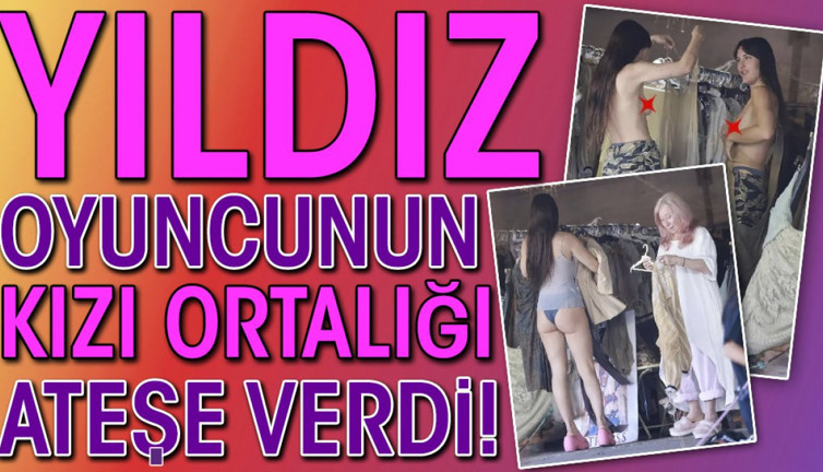 Yıldız oyuncunun kızı ortalığı ateşe verdi