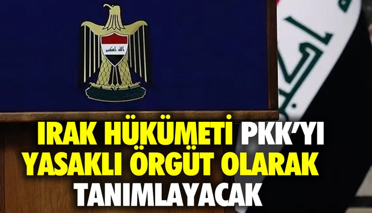 Irak hükümeti resmi yazışmalarda "yasaklı örgüt PKK” ifadesini kullanacak
