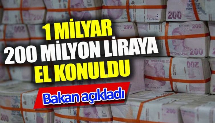 1 Milyar 200 milyon liraya el konuldu. Bakan Yerlikaya açıkladı