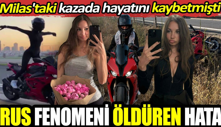Rus fenomeni Tatiana Ozolina’yı öldüren hata! Milas'taki kazada hayatını kaybetmişti