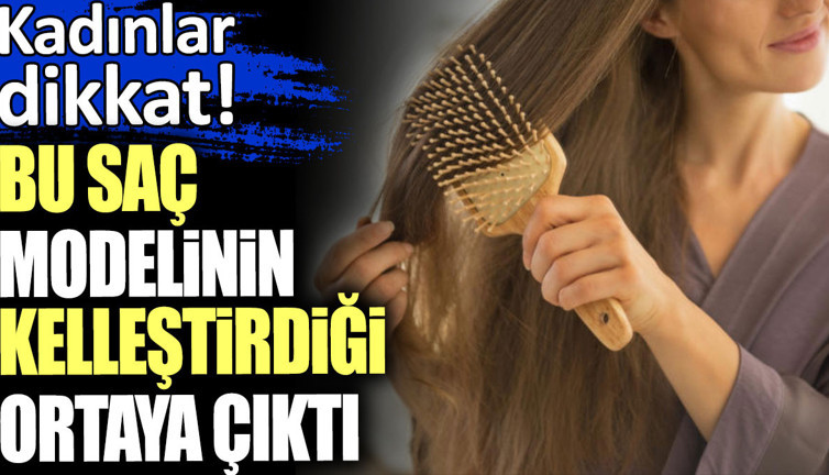 Bu saç modelinin kelleştirdiği ortaya çıktı. Kadınlar dikkat