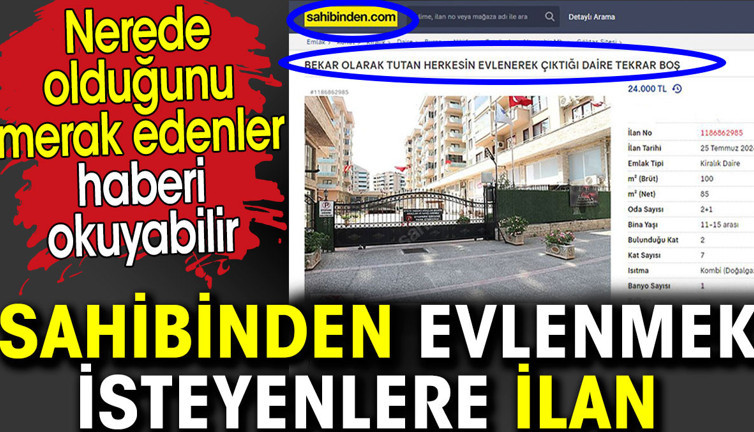 Sahibinden evlenmek isteyenlere ilan. Nerede olduğunu merak edenler tıklasın