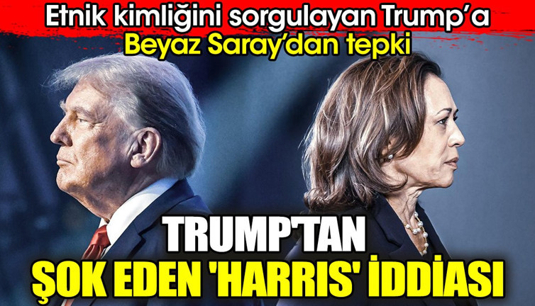 Trump'tan şok eden 'Kamala Harris' iddiası