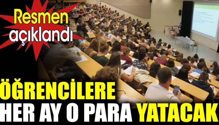 Öğrencilere her ay o para yatacak. Resmen açıklandı