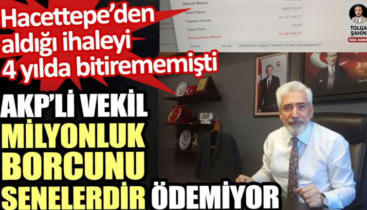 AKP Diyarbakır Milletvekili Galip Ensarioğlu milyonluk borcunu senelerdir ödemiyor