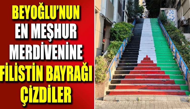 Beyoğlu’nun en meşhur merdivenine Filistin bayrağı çizdiler