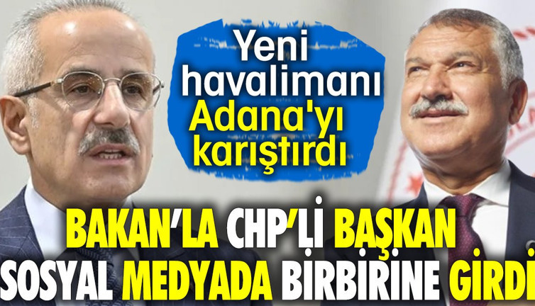 Yeni havalimanı Adana'yı karıştırdı. Bakanla CHP'li başkan sosyal medyada birbirine girdi