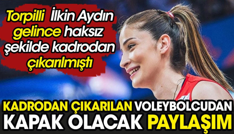 Kadrodan çıkarılan voleybolcudan kapak olacak paylaşım