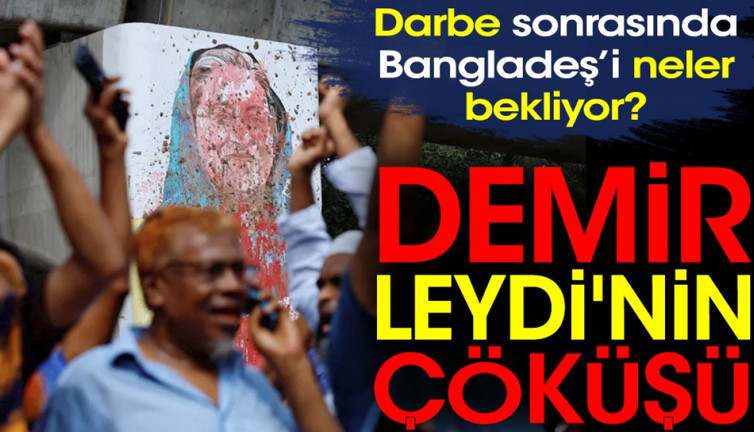 Demir Leydi'nin çöküşü. Darbe sonrasında Bangladeş’i neler bekliyor?