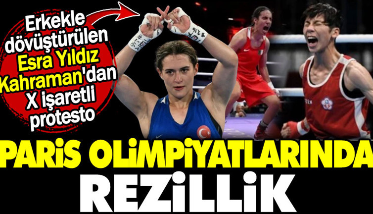 Paris olimpiyatlarında rezillik. Erkekle dövüştürülen Esra Yıldız Kahraman'dan X işaretli protesto
