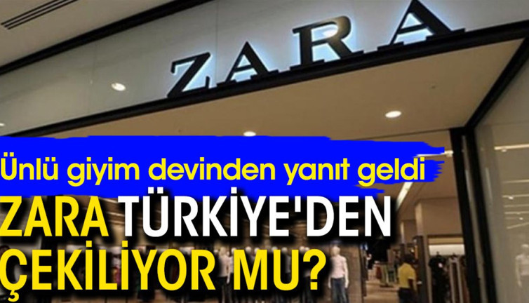 Zara, Türkiye'den çekiliyor mu? Ünlü giyim devinden yanıt geldi