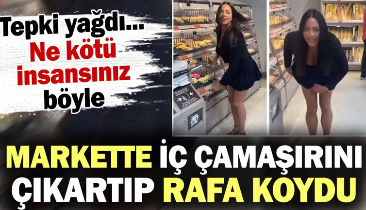 Markette iç çamaşırını çıkartıp rafa koydu. Tepki yağdı... Ne kötü insansınız böyle