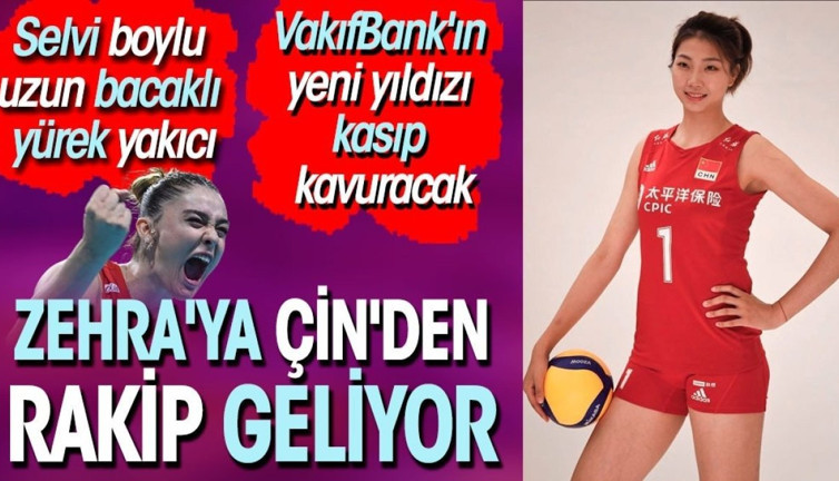 Zehra Güneş'e Çin'den rakip geldi. Selvi boylu uzun bacaklı. Sultanlar Ligi'ni kasıp kavuracak