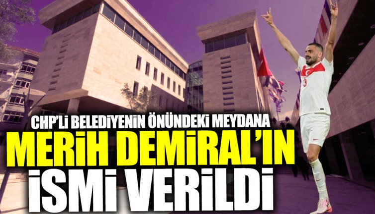 CHP'li belediyenin önündeki meydana Merih Demiral'ın ismi verildi