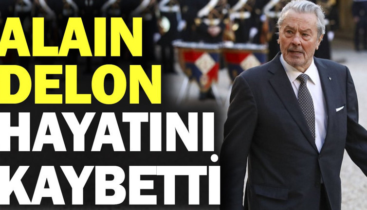Alain Delon hayatını kaybetti