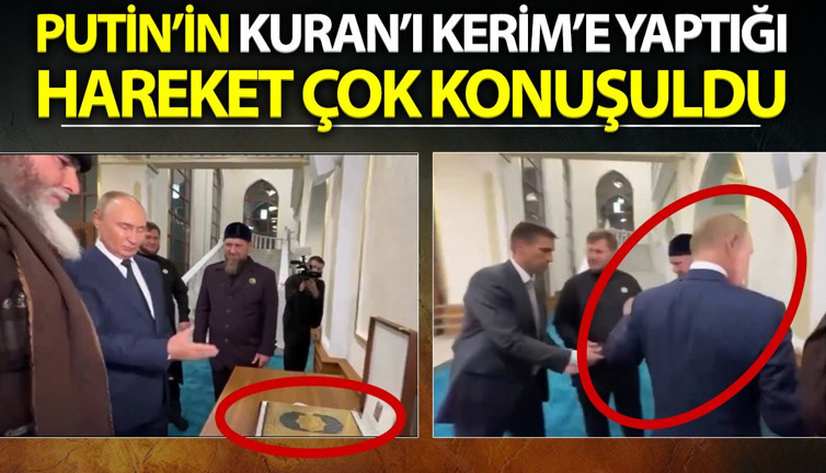Putin'in Kuran'ı Kerim'e yaptığı hareket çok konuşuldu