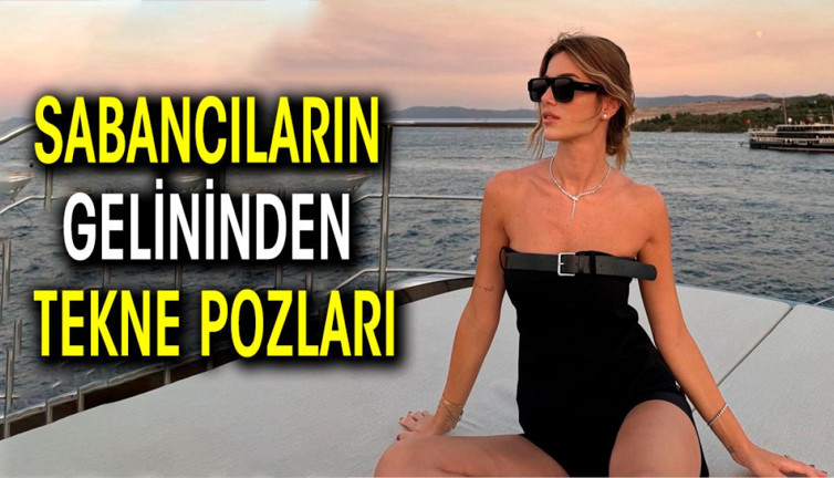 Sabancıların gelininden tekne pozları