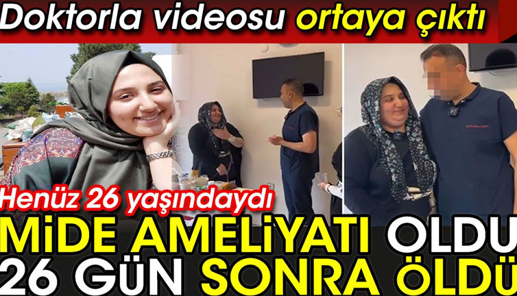 Mide ameliyatı oldu 26 gün sonra öldü! Doktorla videosu ortaya çıktı. Henüz 26 yaşındaydı