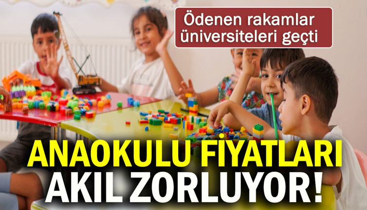 Anaokulu fiyatları akıl zorluyor! Ödenen rakamlar üniversiteleri geçti