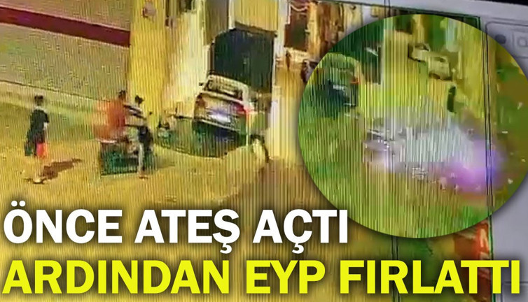 Önce ateş etti, yetinmedi EYP fırlattı