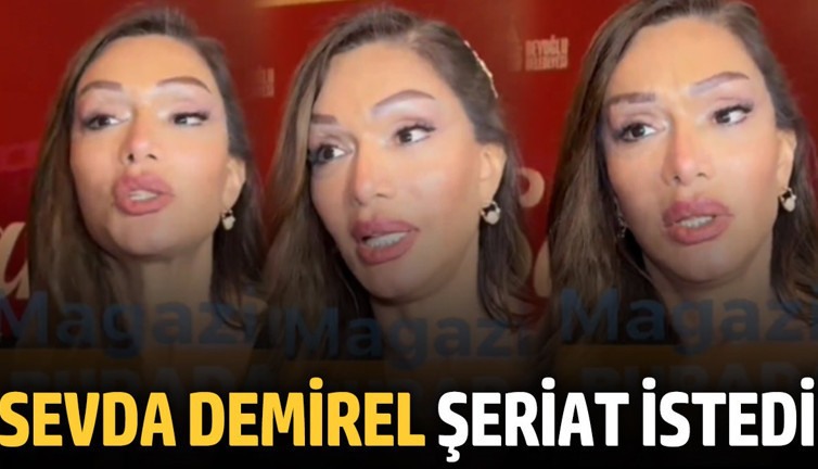 Sevda Demirel şeriat istedi