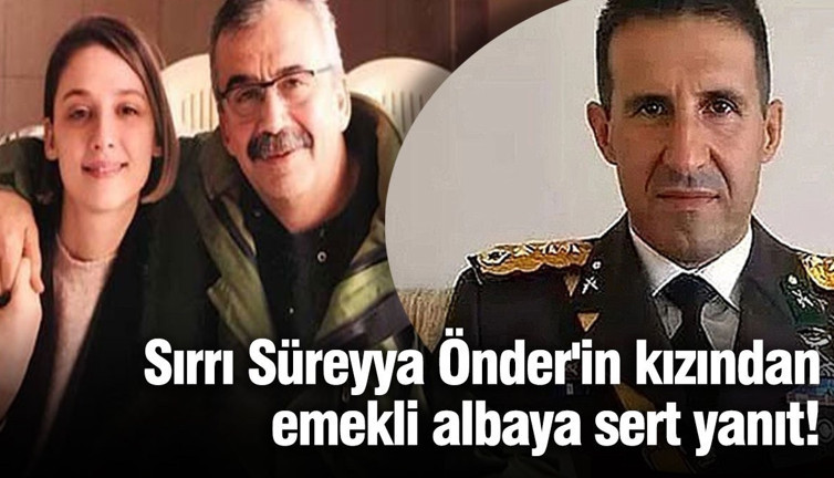 Sırrı Süreyya Önder'in kızından emekli albaya sert yanıt! 'O kadar ahmaksınız ki...'