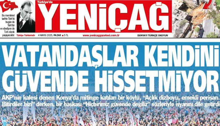 Yeniçağ Gazetesi: Vatandaşlar kendini güvende hissetmiyor