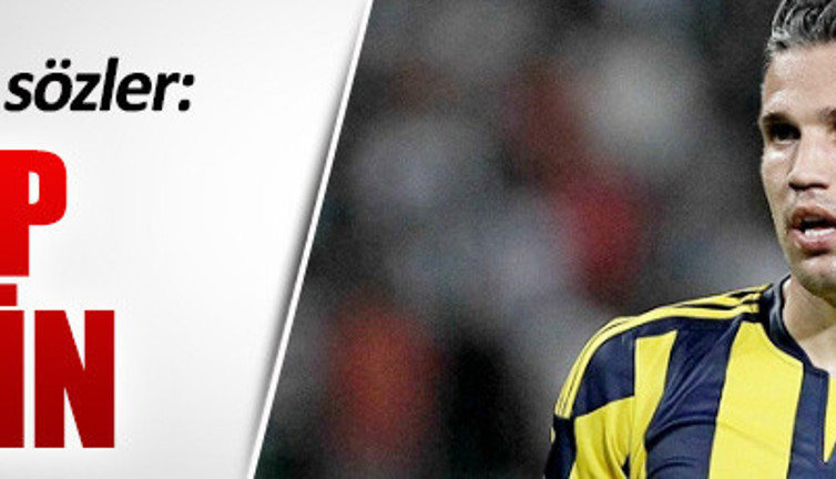 Van Persie'ye şok sözler!