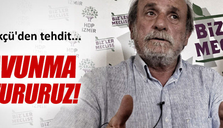 Ertuğrul Kürkçü'den küstah tehdit!