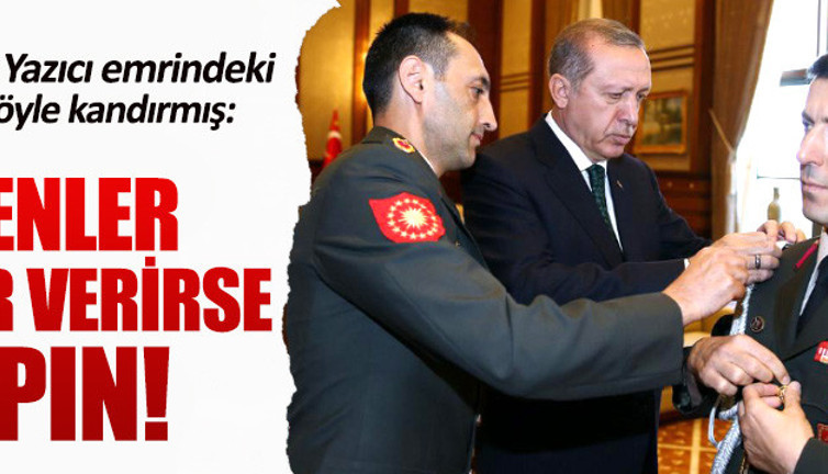 Başyaver Ali Yazıcı, emrindeki askerleri böyle kandırmış